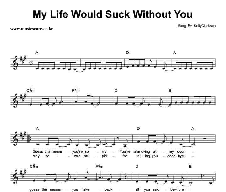 Kelly Clarkson My Life Would Suck Without You 악보