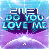 2NE1 DO YOU LOVE ME Ǻ ٹ 