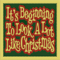 It'sBeginningToLookALotLikeChristmas  Ǻ
