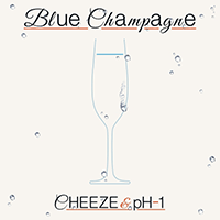 CHEEZE,pH-1 Blue Champagne (缤)  Ǻ ٹ 