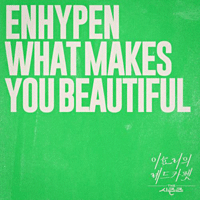 ENHYPEN What Makes You Beautiful Ǻ ٹ 