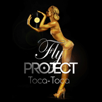 Fly Project Toca Toca (Radio Edit) Ǻ ٹ 