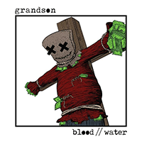 Grandson Blood // Water Ǻ ٹ 