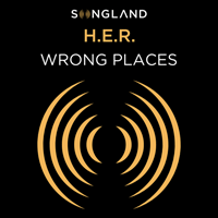 H.E.R. Wrong Places Ǻ ٹ 