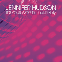 Jennifer Hudson It's Your World (Feat.R.Kelly) Ǻ ٹ 