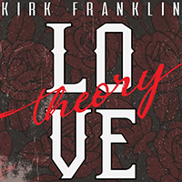 Kirk Franklin Love Theory Ǻ ٹ 