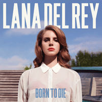 Lana Del Rey Born To Die (Album Version) Ǻ ٹ 