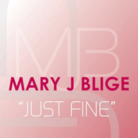 Mary J. Blige Just Fine Ǻ ٹ 