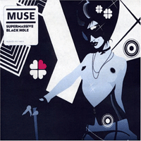 Muse Supermassive Black Hole Ǻ ٹ 