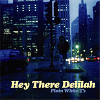 Plain White T's Hey There Delilah Ÿ Ÿ Ǻ ٹ 