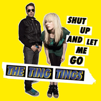 The Ting Tings Shut Up And Let Me Go  巳 Ǻ ٹ 