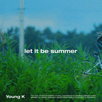 Young K Let It Be Summer Ǻ ٹ 