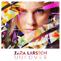 Zara Larsson Uncover (Alt Ver.) ǾƳ Ǻ ٹ 