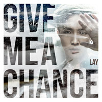 레이(LAY) Give Me A Chance 악보 앨범 자켓